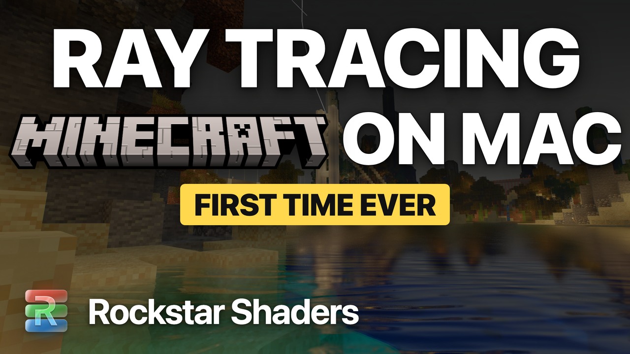 Rockstar Shaders launch film: ray tracing Minecraft on Mac
